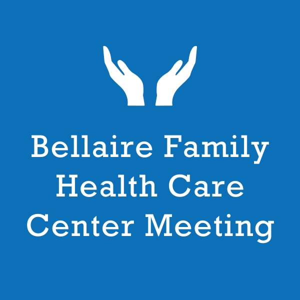 Bellaire Family Health Care Meeting